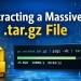 Fastest Way to Extract a Massive .tar.gz File on Linux